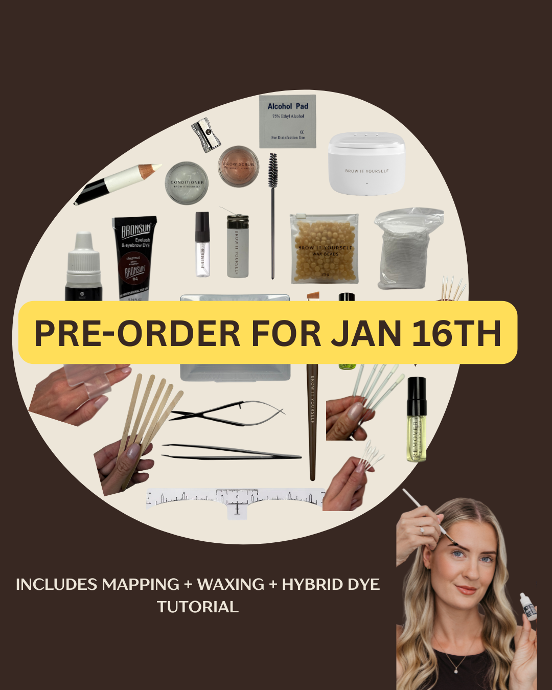 MAPPING + WAXING + HYBRID DYE KIT WITH TUTORIALS (PREORDER JAN)